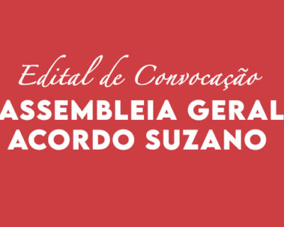 EDITAL DE CONVOCAÇÃO – ASSEMBLEIA GERAL EXTRAORDINÁRIA – ACORDO SUZANO