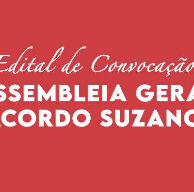 EDITAL DE CONVOCAÇÃO – ASSEMBLEIA GERAL EXTRAORDINÁRIA – ACORDO SUZANO