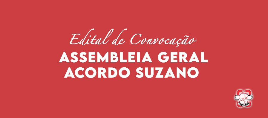 EDITAL DE CONVOCAÇÃO – ASSEMBLEIA GERAL EXTRAORDINÁRIA – ACORDO SUZANO