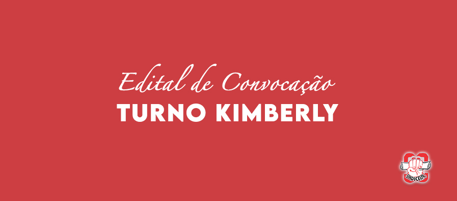 Edital de Convocação – Turno Kimberly